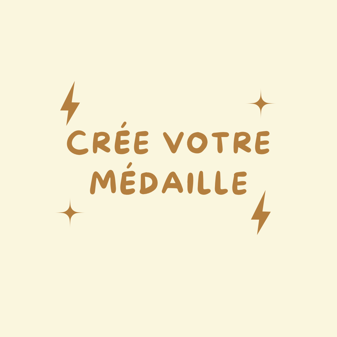 Crée votre médaille